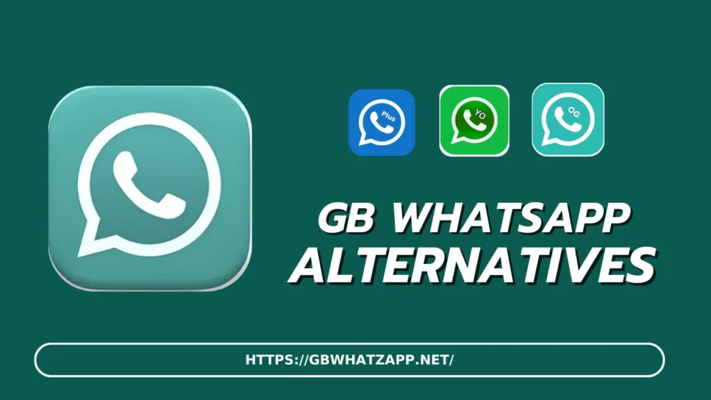 GB WhatsApp Alternatives