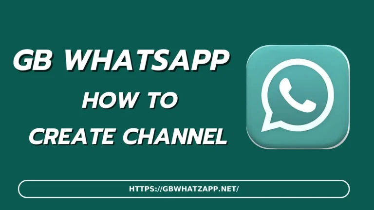 GB WhatsApp How to Create Channels