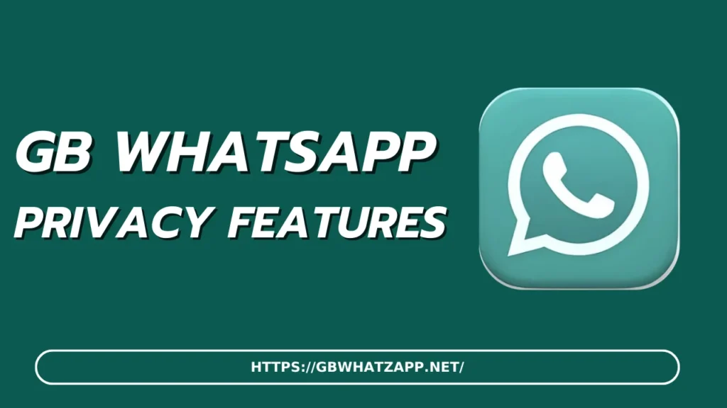 GB WhatsApp Privacy features