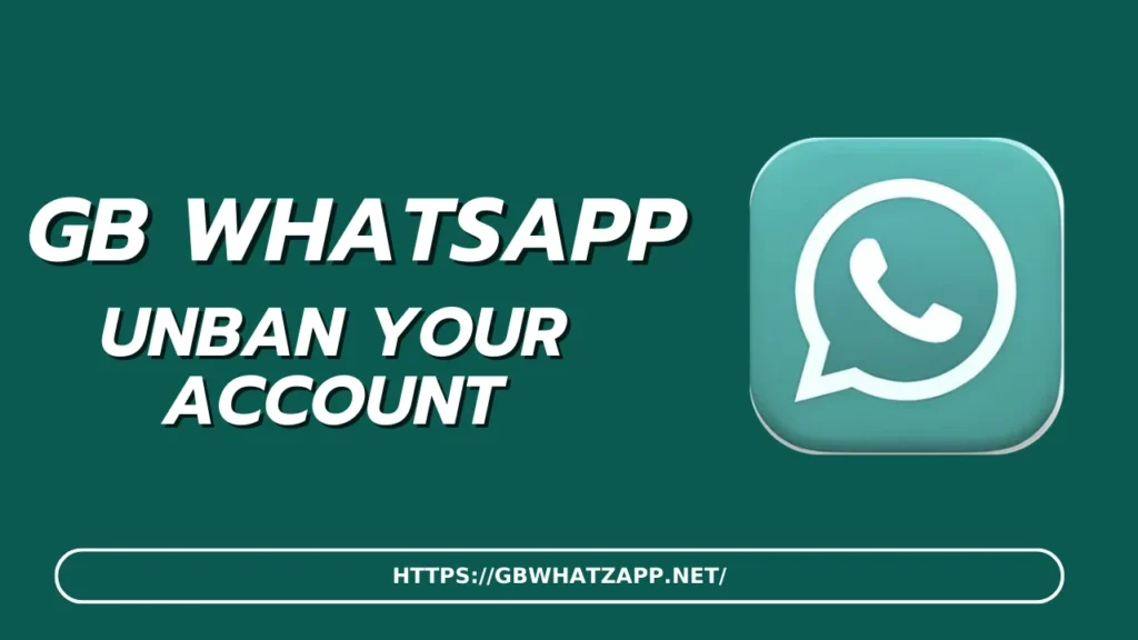 GB WhatsApp Unban Account