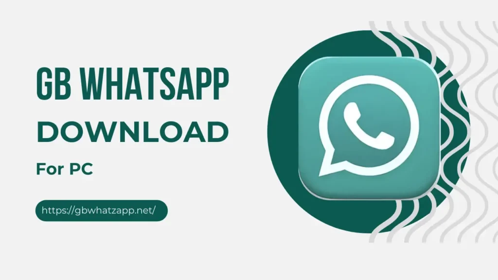 GB WhatsApp For PC